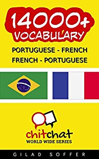 Livro 14000+ Portuguese - French French - Portuguese Vocabulary (ChitChat WorldWide)
