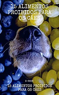 Livro 15 Alimentos Proibidos Para os Cães