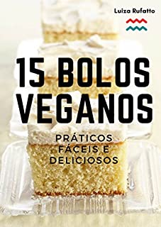 Livro 15 Bolos Veganos - Práticos, Fáceis e Deliciosos
