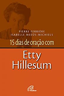 15 dias de oração com Etty Hillesum