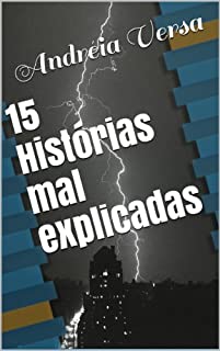 15 Histórias mal explicadas