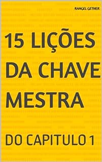 Livro 15 LIÇÕES DA CHAVE MESTRA: DO CAPITULO 1