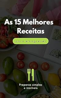 Livro 15 Melhores Receitas para Emagrecer
