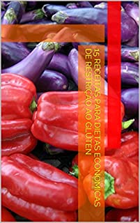 Livro 15 Receitas para Dietas Econômicas de Restrição ao Glúten (Receitas para Quem Está na Pendura)