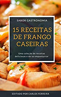 Livro 15 Receitas de Frango testada e aprovadas por mais de 100 mulhres: Receitas maravilhosas