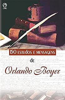 Livro 150 Estudos e Mensagens de Orlando Boyer