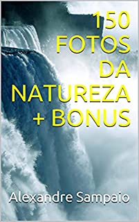 Livro 150 FOTOS DA NATUREZA + BONUS