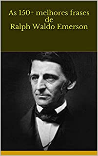 Livro As 150+ melhores frases de Ralph Waldo Emerson