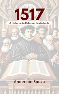 Livro 1517 : A História da Reforma Protestante