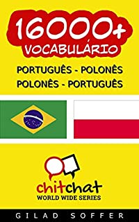 Livro 16000+ Português - Polonês Polonês - Português Vocabulário (Bate-papo Mundial)