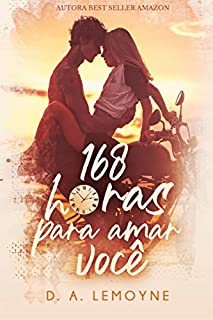 Livro 168 Horas Para Amar Você: + Bônus - Conto "168 Horas Para o Natal"