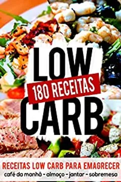 180 Receitas Low Carb Para Emagrecer Rápido Receitas Parar 180 Receitas Low Carb Para Emagrecer Rápido Receitas Parar