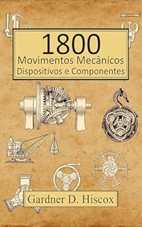 1800 Movimentos Mecânicos, Dispositivos e Componentes
