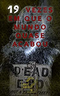 Livro 19 Vezes Em Que o Mundo Quase Acabou