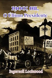 Livro 1900; ou, O Último Presidente