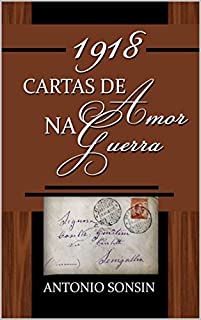 1918- Cartas de Amor na Guerra: Fisrt War