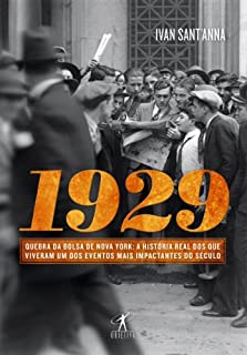 Livro 1929: Quebra da bolsa de Nova York: a história real dos que viveram um dos eventos mais impactantes  do século