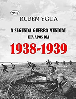 Livro 1938-1939: A SEGUNDA GUERRA MUNDIAL