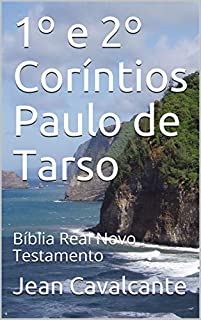 Livro 1º e 2º Coríntios Paulo de Tarso: Bíblia Real Novo Testamento