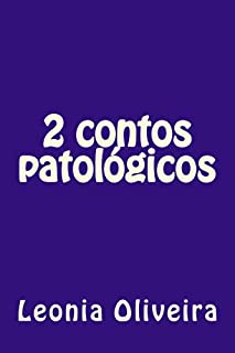 2 contos patológicos