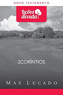 Livro 2 Coríntios: Relembrando o que é importante (Coleção Lições de vida)