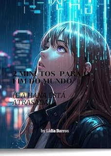 Livro 2 Minutos para o Fim do Mundo (e a Hanà está atrasada): O Tutorial Falhou