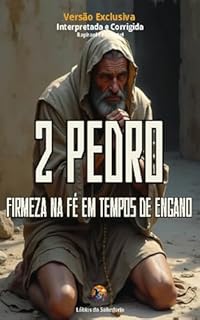 Livro 2 Pedro: Firmeza na Fé em Tempos de Engano