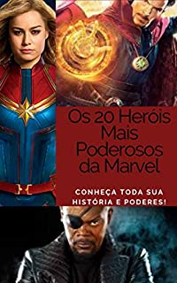 Livro Os 20 Heróis Mais Poderosos da Marvel: Conheça toda sua história e poderes! (Coleção Marvel-Volume 5)