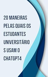 Livro 20 maneiras pelas quais os estudantes universitários usam o ChatGPT4