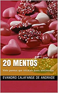 Livro 20 Mentos: Vinte poemas que retratam puros sentimentos