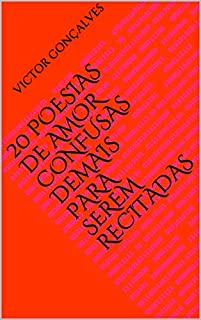 Livro 20 poesias de amor confusas demais para serem recitadas