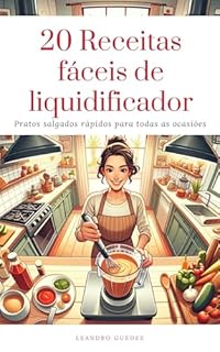 Livro 20 Receitas fáceis de liquidificador