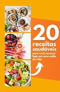 Livro 20 Receitas Saudáveis para Emagrecer: Emagreça de forma saudável