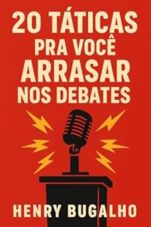 Livro 20 Táticas pra Você Arrasar nos Debates