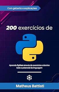 Livro 200 Exercícios Python: Domine Python através de exercícios e se prepare para o mercado de trabalho