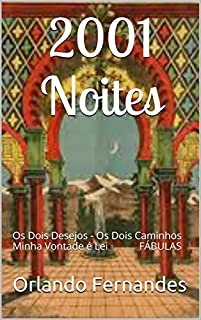 Livro 2001 Noites: Os Dois Desejos - Os Dois Caminhos Minha Vontade é Lei FÁBULAS