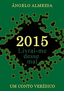 Livro 2015, livrai-me desse mal