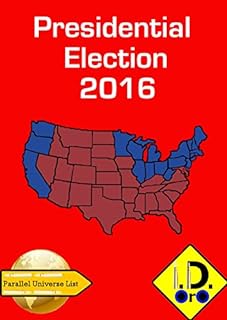 2016 Presidential Election (Edição Português) (Parallel Universe List Livro 121)