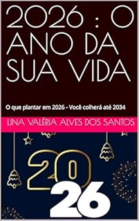 2026 : O ANO DA SUA VIDA: O que plantar em 2026 - Você colherá até 2034