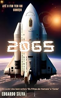 Livro 2065: Até o fim tem um começo (Um Pouco Depois do Fim Livro 3)