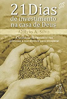 Livro 21 DIAS DE INVESTIMENTO NA CASA DE DEUS