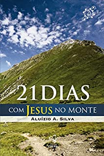 Livro 21 DIAS COM JESUS NO MONTE