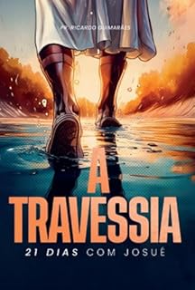 Livro 21 Dias com Josué - A Travessia