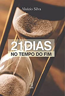 Livro 21 DIAS NO TEMPO DO FIM
