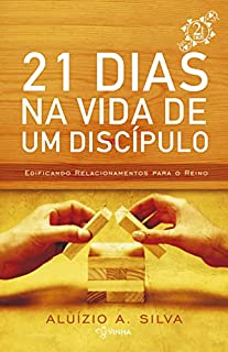 Livro 21 DIAS NA VIDA DE UM DISCIPULO
