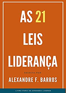 Livro AS 21 LEIS DA LIDERANÇA