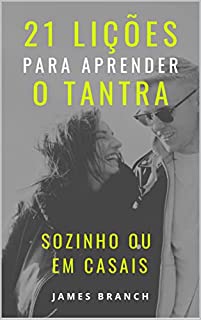Livro 21 lições para aprender o Tantra Sozinho ou em Casais