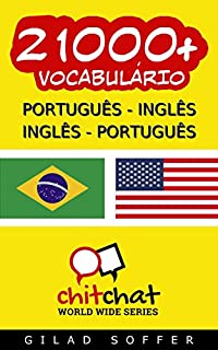 Livro 21000+ Português - Inglês Inglês - Português Vocabulário (Bate-papo Mundial)