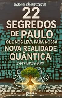 Livro 22 Segredos de Paulo que Nos Leva para Nossa Nova Realidade Quântica em 2 Coríntios 5:17