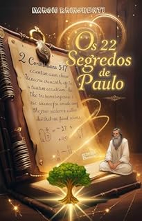 Livro Os 22 Segredos de Paulo que Nos Leva para Nossa Nova Realidade Quântica em 2 Coríntios 5:17: Livro 169 de 10.000